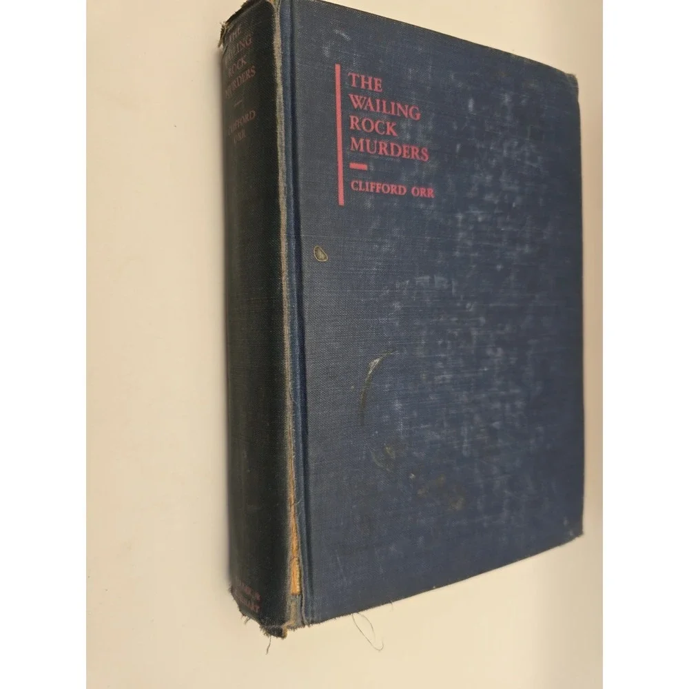 HTF_The Wailing Rock Murders_Clifford‎ Orr_Hardcover_1932_1st Edition_Good